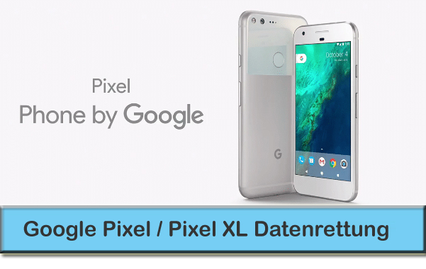Google-Pixel-Telefon-Daten-Wiederherstellung