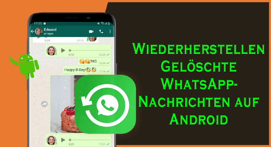 Abrufen Gelöschte WhatsApp-Nachrichten auf Android