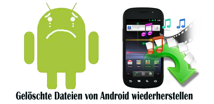 Android-Dateiwiederherstellung: Wiederherstellen gelöschter oder verlorener Daten von Android-Telefonen & Tabletten