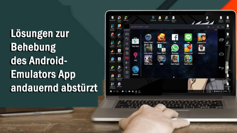 Lösungen zur Behebung des Android-Emulators App andauernd abstürzt