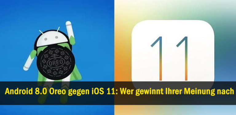 Android 8.0 Oreo gegen iOS 11