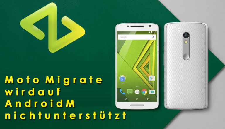 Moto Migrate wird auf Android M nicht unterstützt