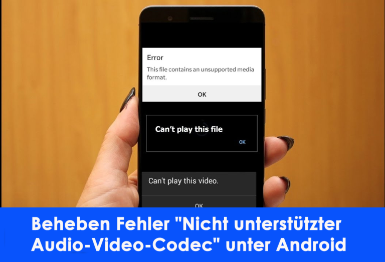 beheben Sie den Fehler "Nicht unterstützter Audio-Video-Codec" unter Android