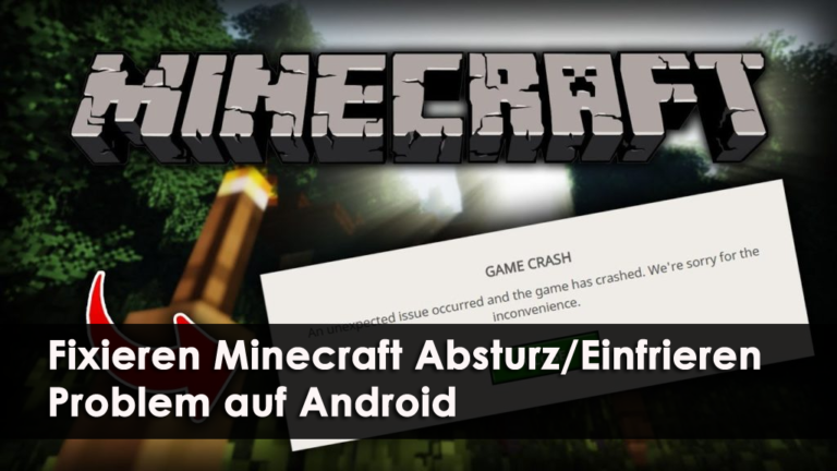 Fixieren Minecraft Absturz/Einfrieren Problem auf Android