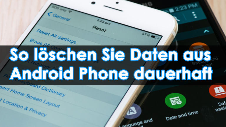 löschen Sie Daten aus Android Phone dauerhaft