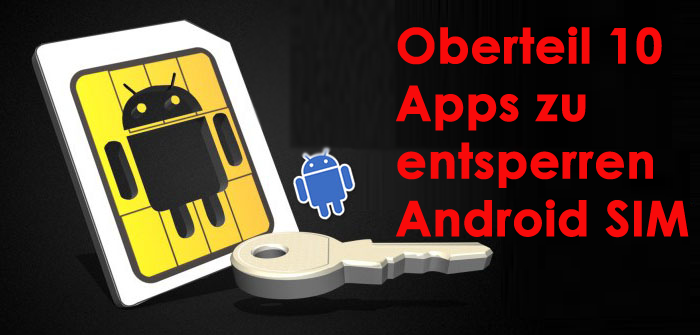 Oberteil 10 Apps zu entsperren Android SIM