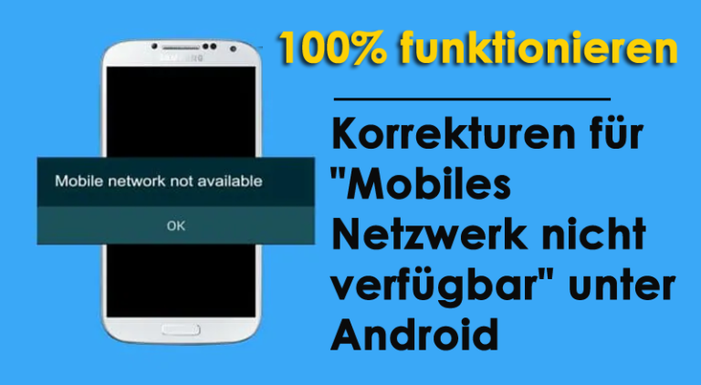 Korrekturen für "Mobiles Netzwerk nicht verfügbar" unter Android