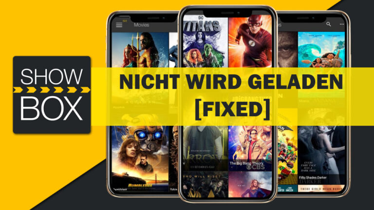 Fix Showbox nicht Lade Beheben Sie unter Android, dass Showbox auf dem Android-Gerät nicht mehr funktioniert, Showbox funktioniert nicht, Showbox funktioniert nicht