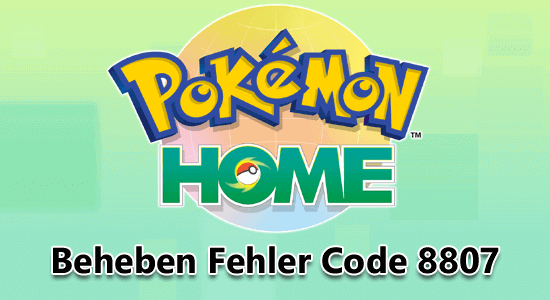 Pokemon Home Fehlercode 8807