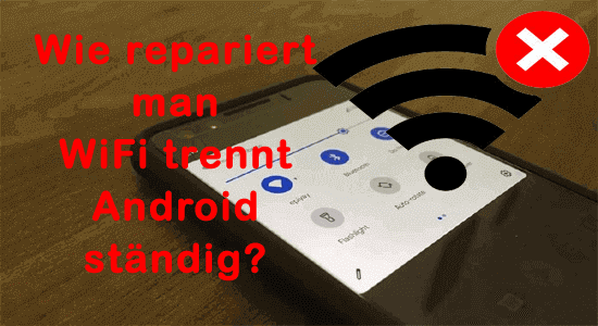 warum trennt sich mein Telefon immer wieder vom WiFi