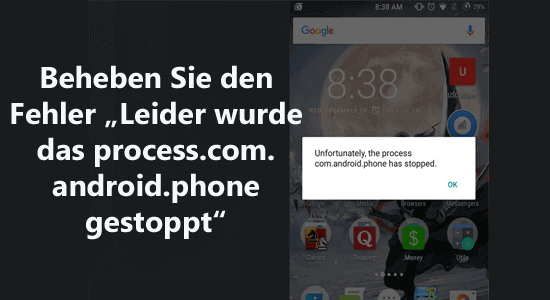 process.com.android.phone wurde gestoppt