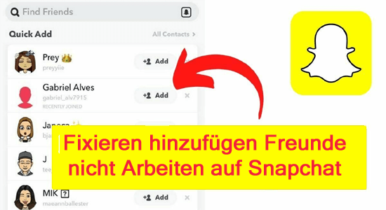 Fixieren hinzufügen Freunde nicht Arbeiten auf Snapchat