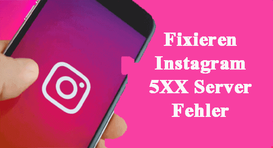 Instagram 5xx-Server fehler auf Android