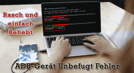 Fehler bei nicht autorisiertem Gerät in ADB beheben