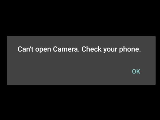 Can’t Open Camera Check Your Phone Samsung-Fehler